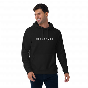 Men's Hoodie Mad or Nomad